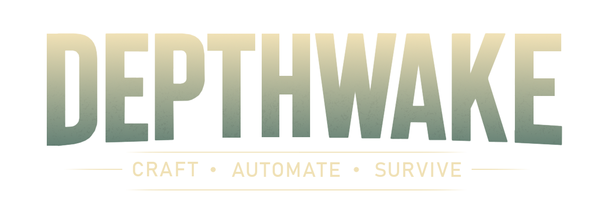 DepthWake — Craft · Automate · Survive